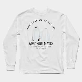 Arse Soul Mates Long Sleeve T-Shirt